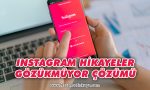 instagram-hikayeler-gozukmuyor-cozumu