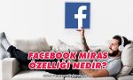 facebook-da-miras-ozelligi-nedir