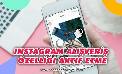 instagram-alisveris-ozelligi-nasil-aktif-edilir