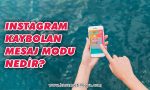 instagram-kaybolan-mesaj-modu-nedir
